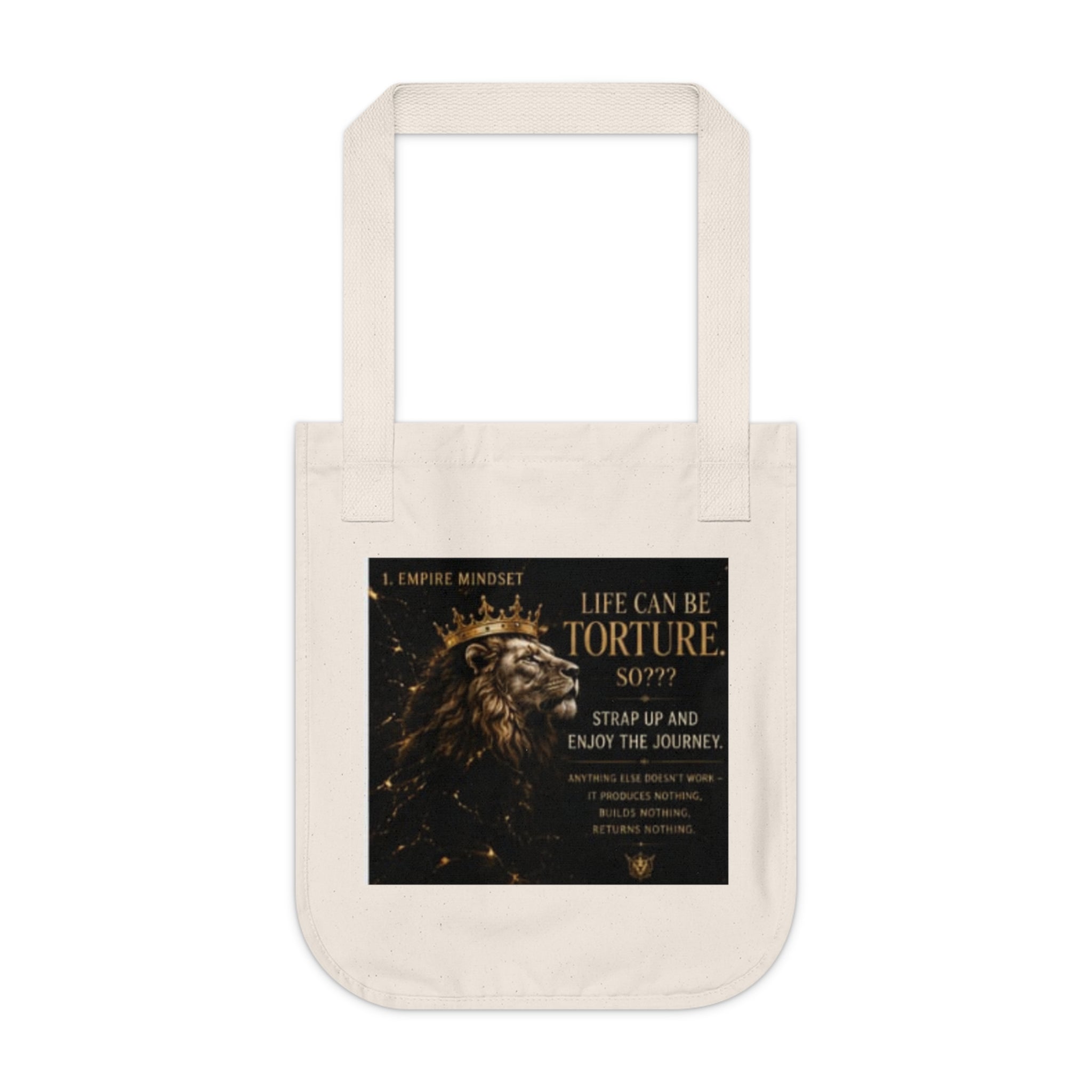 Lion Crown Canvas Tote — "Life Can Be Torture" Motivational Organic Bag