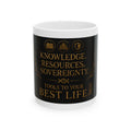 Mug — "Knowledge. Resources. Sovereignty. Tools to Your Best Life" Ceramic Coffee Cup